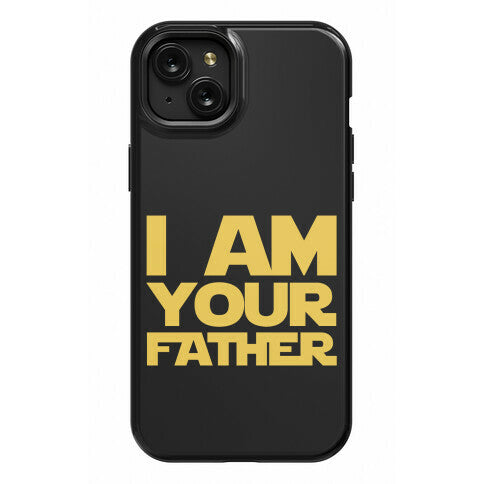 I Am Your Father Phone Case