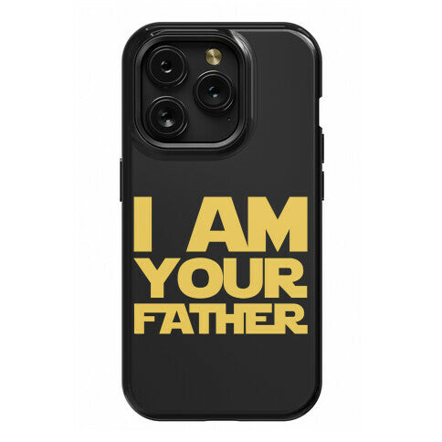 I Am Your Father Phone Case