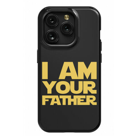 I Am Your Father Phone Case