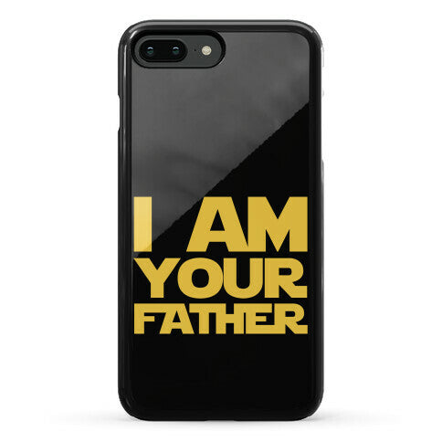 I Am Your Father Phone Case