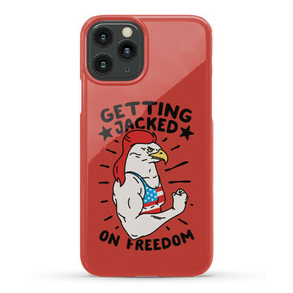 Getting Jacked On Freedom Phone Case