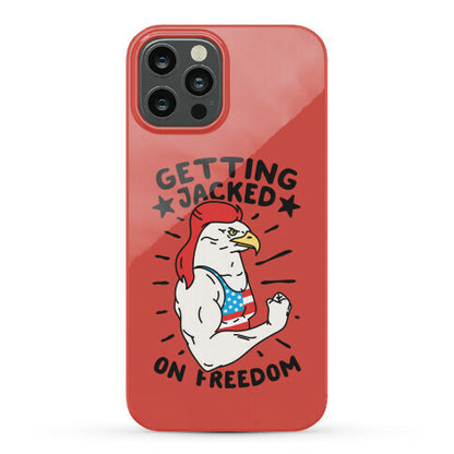 Getting Jacked On Freedom Phone Case