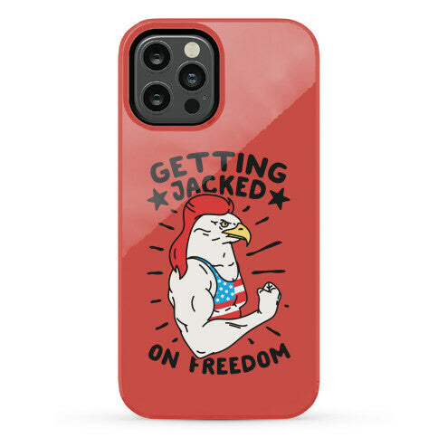 Getting Jacked On Freedom Phone Case