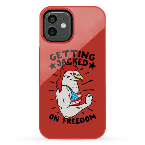 Getting Jacked On Freedom Phone Case