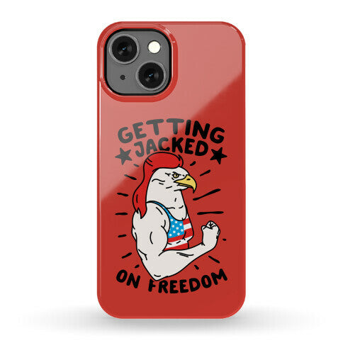 Getting Jacked On Freedom Phone Case