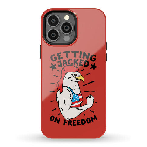 Getting Jacked On Freedom Phone Case