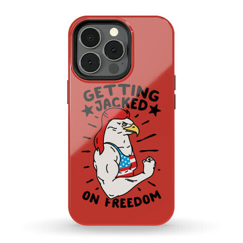 Getting Jacked On Freedom Phone Case