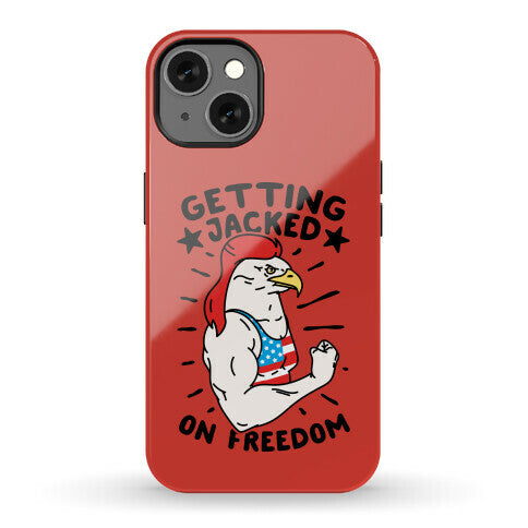 Getting Jacked On Freedom Phone Case