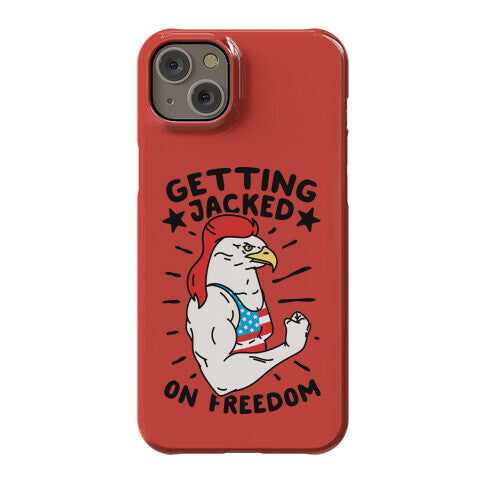 Getting Jacked On Freedom Phone Case