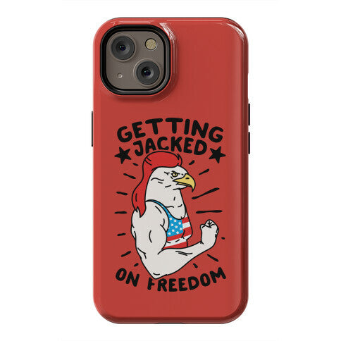Getting Jacked On Freedom Phone Case
