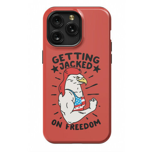 Getting Jacked On Freedom Phone Case