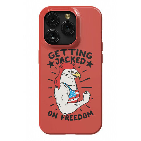 Getting Jacked On Freedom Phone Case