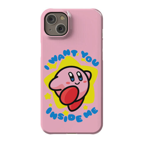I Want You Inside Me Phone Case