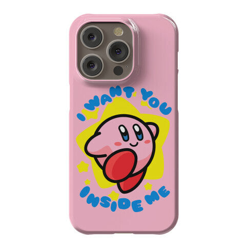 I Want You Inside Me Phone Case