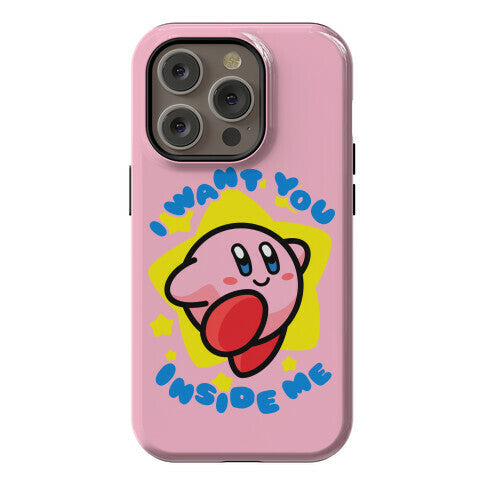 I Want You Inside Me Phone Case