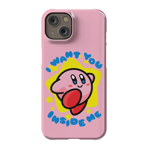 I Want You Inside Me Phone Case