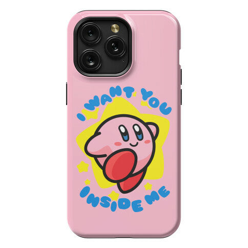 I Want You Inside Me Phone Case
