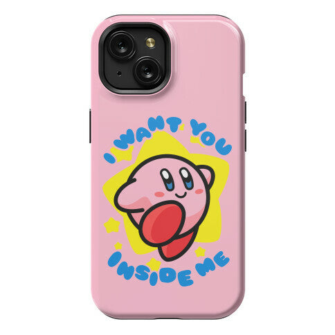 I Want You Inside Me Phone Case