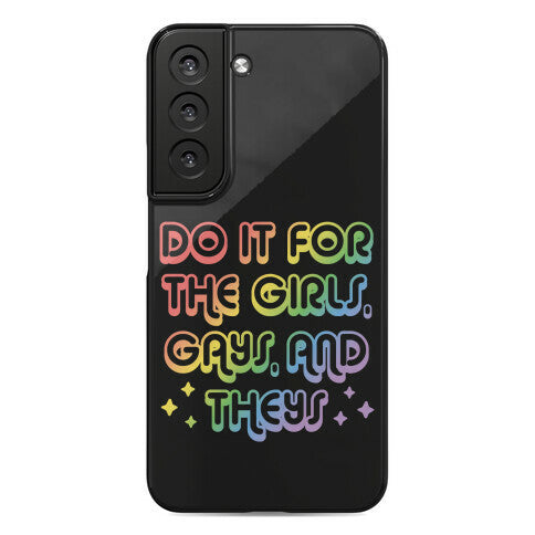 Do It For The Girls, Gays, and Theys Phone Case