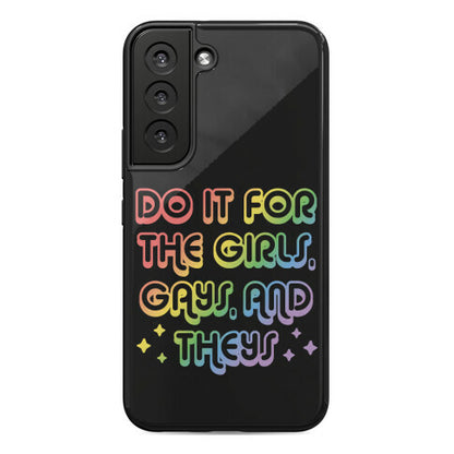 Do It For The Girls, Gays, and Theys Phone Case