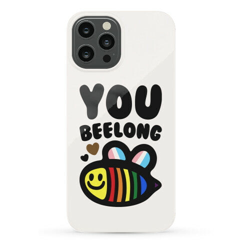 You Beelong Gay Pride Phone Case