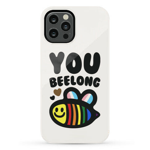You Beelong Gay Pride Phone Case