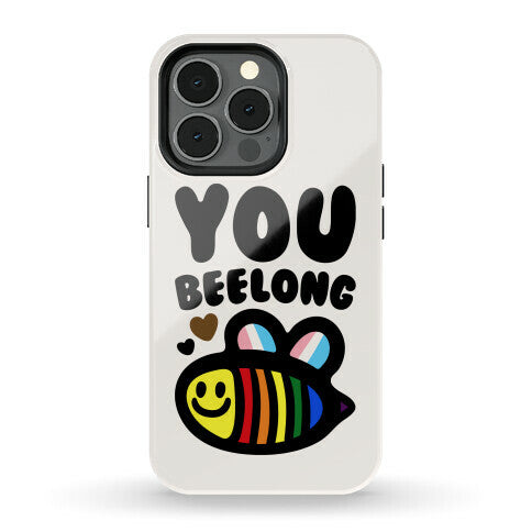 You Beelong Gay Pride Phone Case
