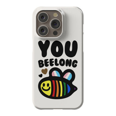 You Beelong Gay Pride Phone Case