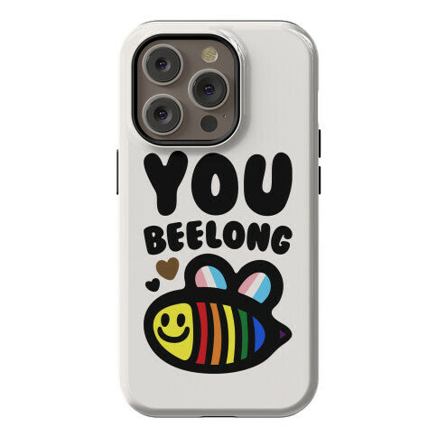 You Beelong Gay Pride Phone Case