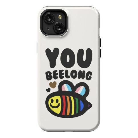 You Beelong Gay Pride Phone Case
