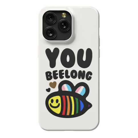 You Beelong Gay Pride Phone Case