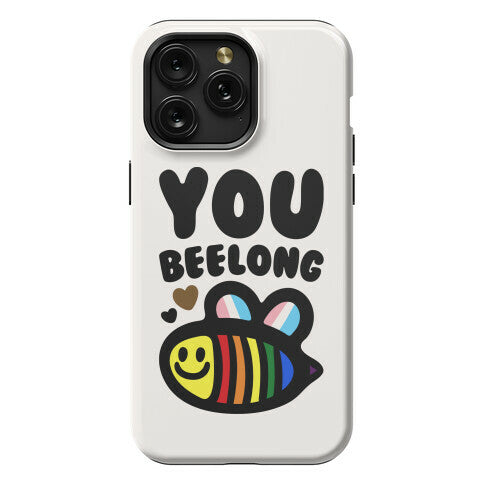 You Beelong Gay Pride Phone Case
