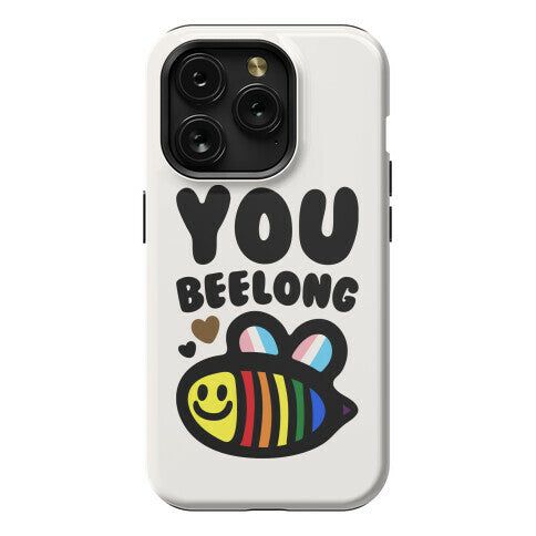 You Beelong Gay Pride Phone Case