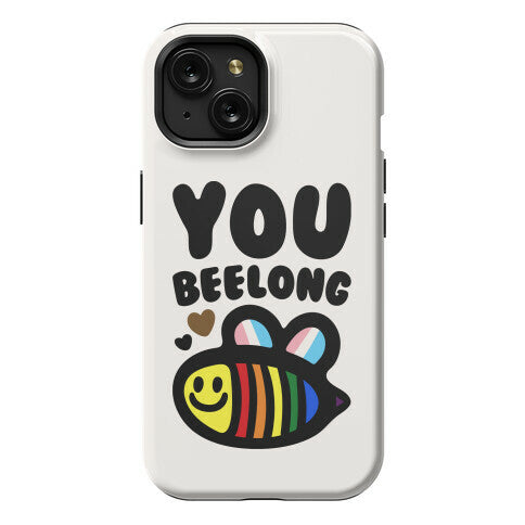 You Beelong Gay Pride Phone Case