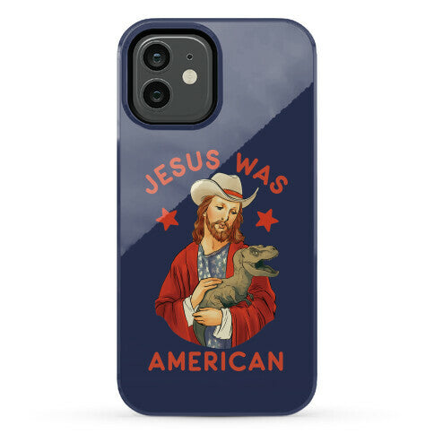 Jesus Was American Phone Case