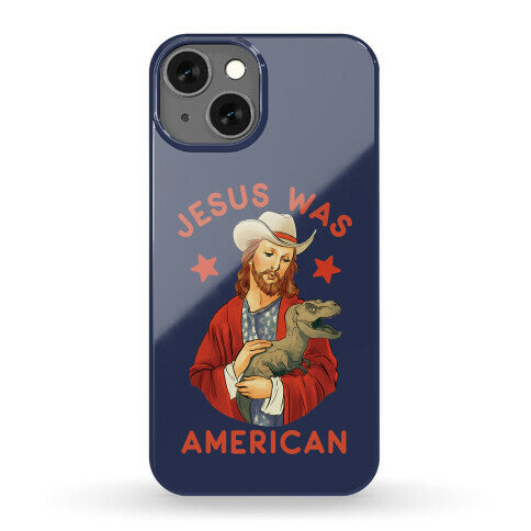 Jesus Was American Phone Case