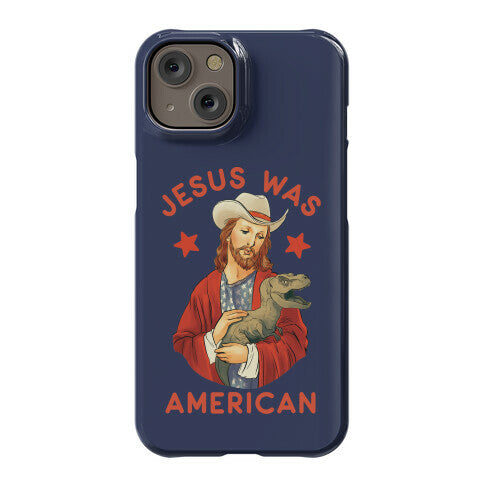 Jesus Was American Phone Case