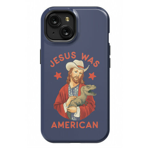 Jesus Was American Phone Case