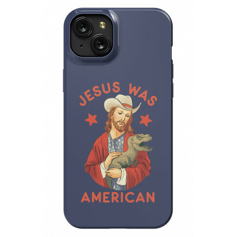 Jesus Was American Phone Case