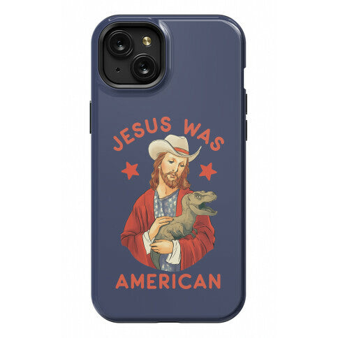 Jesus Was American Phone Case