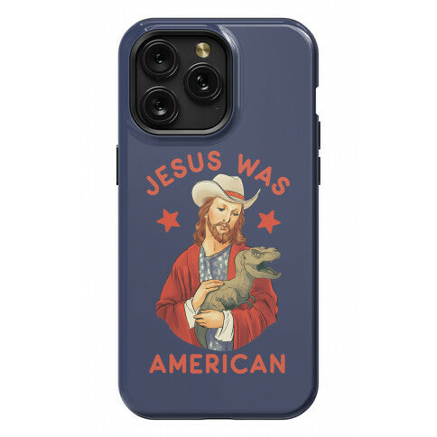 Jesus Was American Phone Case