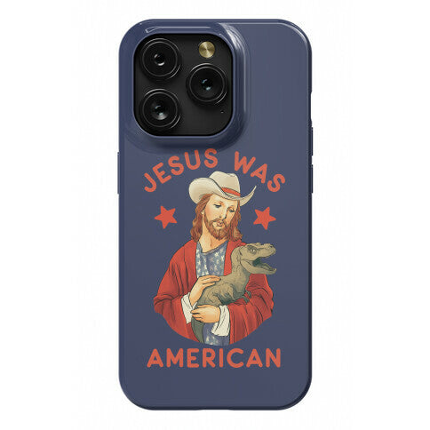 Jesus Was American Phone Case