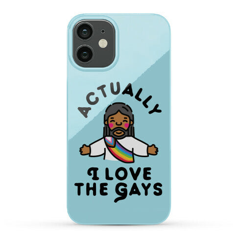 Actually, I Love The Gays (Brown Jesus) Phone Case