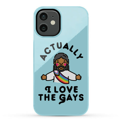 Actually, I Love The Gays (Brown Jesus) Phone Case