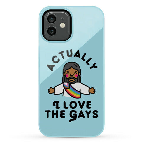 Actually, I Love The Gays (Brown Jesus) Phone Case