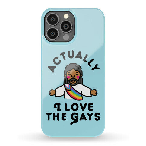 Actually, I Love The Gays (Brown Jesus) Phone Case
