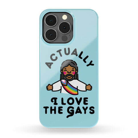 Actually, I Love The Gays (Brown Jesus) Phone Case