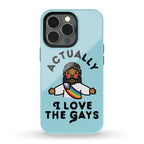 Actually, I Love The Gays (Brown Jesus) Phone Case
