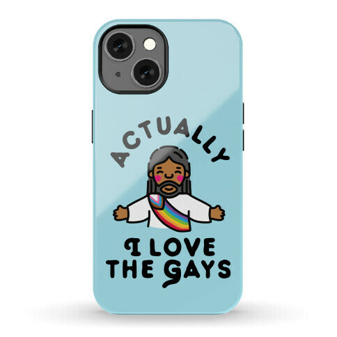 Actually, I Love The Gays (Brown Jesus) Phone Case