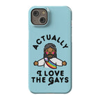 Actually, I Love The Gays (Brown Jesus) Phone Case